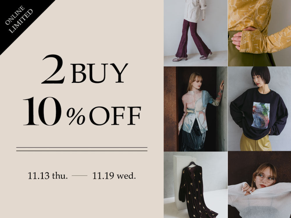 ONLINE限定・2BUY 10%OFF