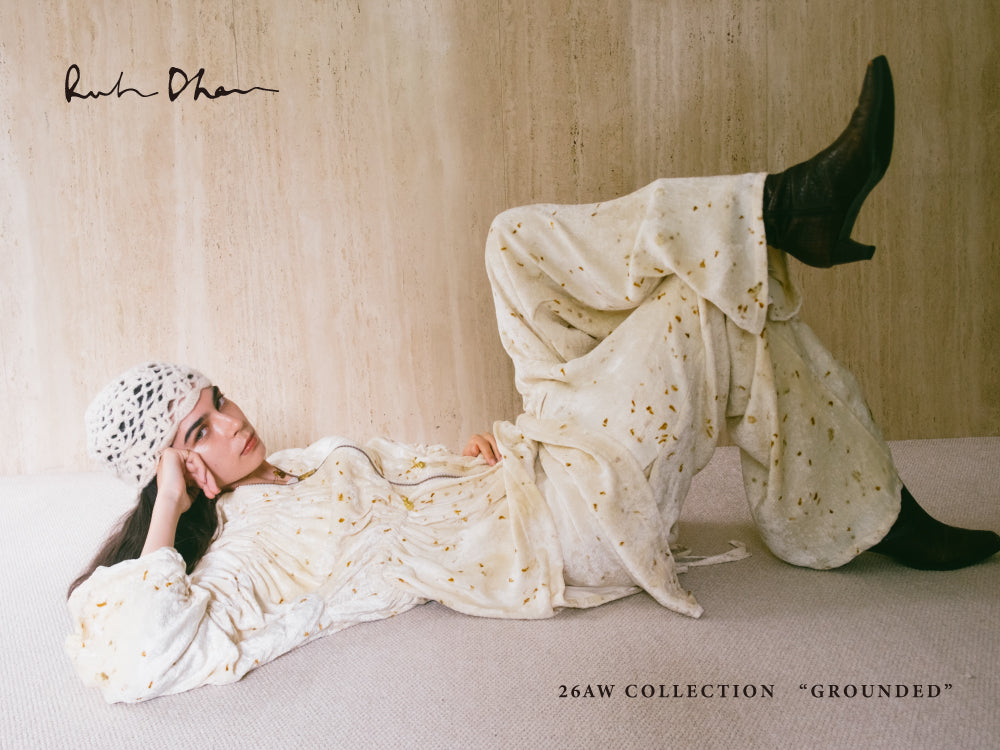 Ruh Dhan 26AW Collection "GROUNDED"