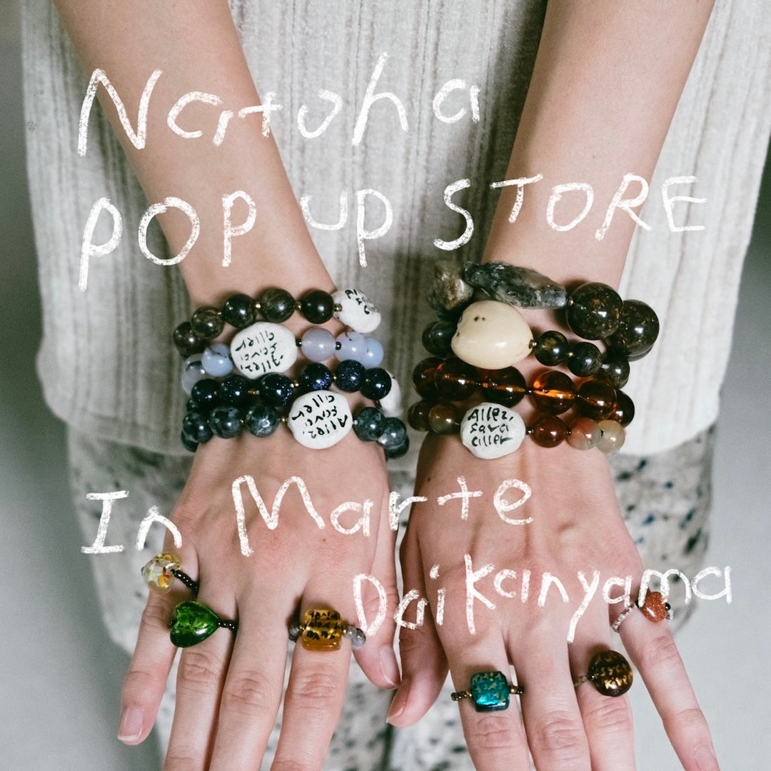 Natoha POP UP at MARTE DAIKANYAMA