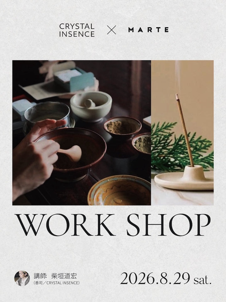 CRYSTAL INSENCE × MARTE DAIKANYAMA WORK SHOP 2026